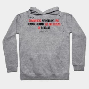 Commencer MAINTENANT, pas DEMAIN... (Simple) | Version Rouge Hoodie